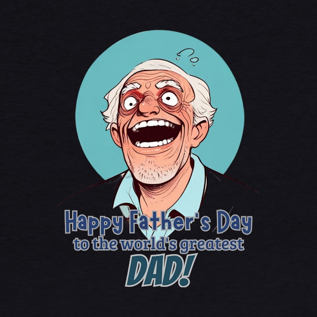 fathers day, Happy Father's Day to the world's greatest dad! / Father's Day gift by benzshope